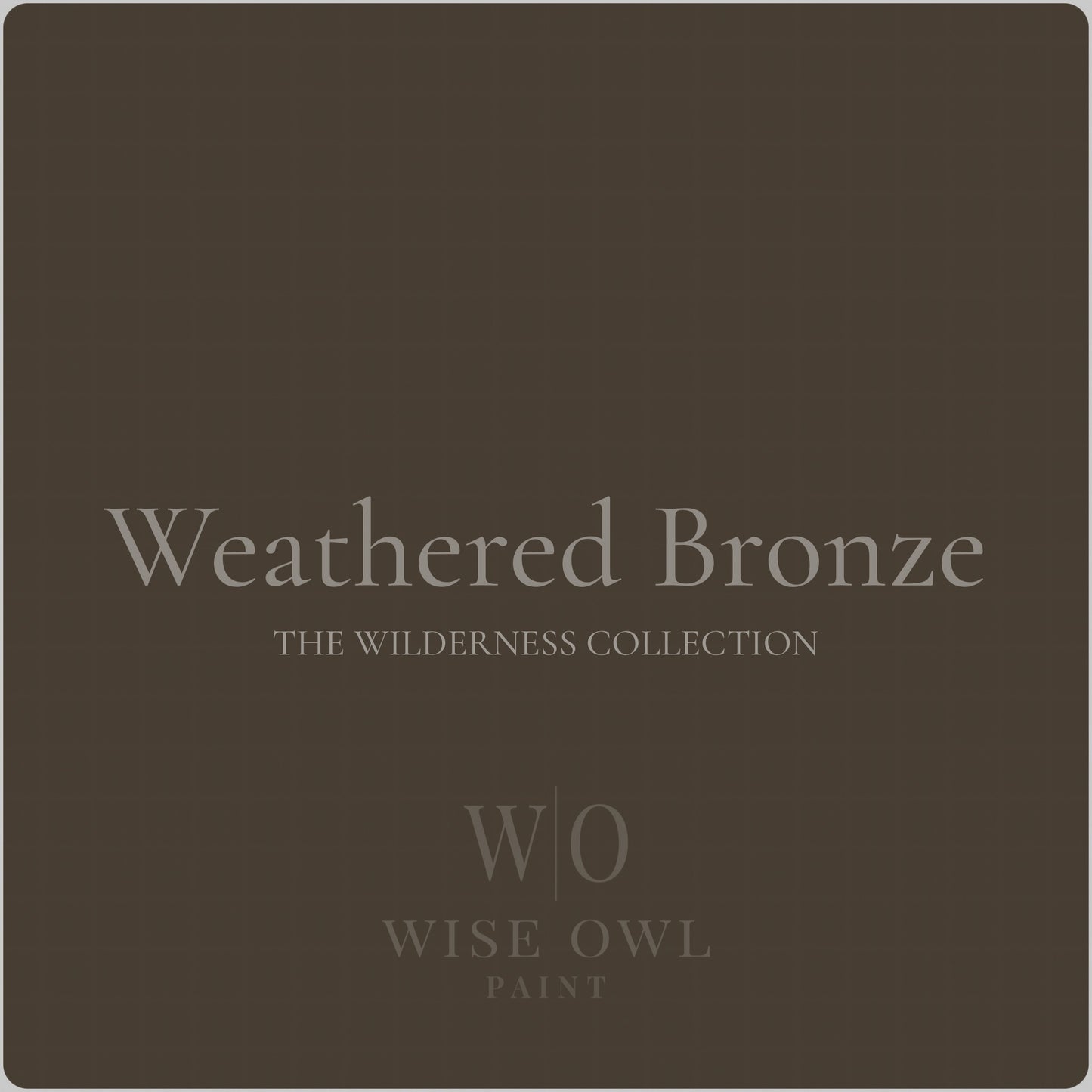 Weathered Bronze - Wilderness