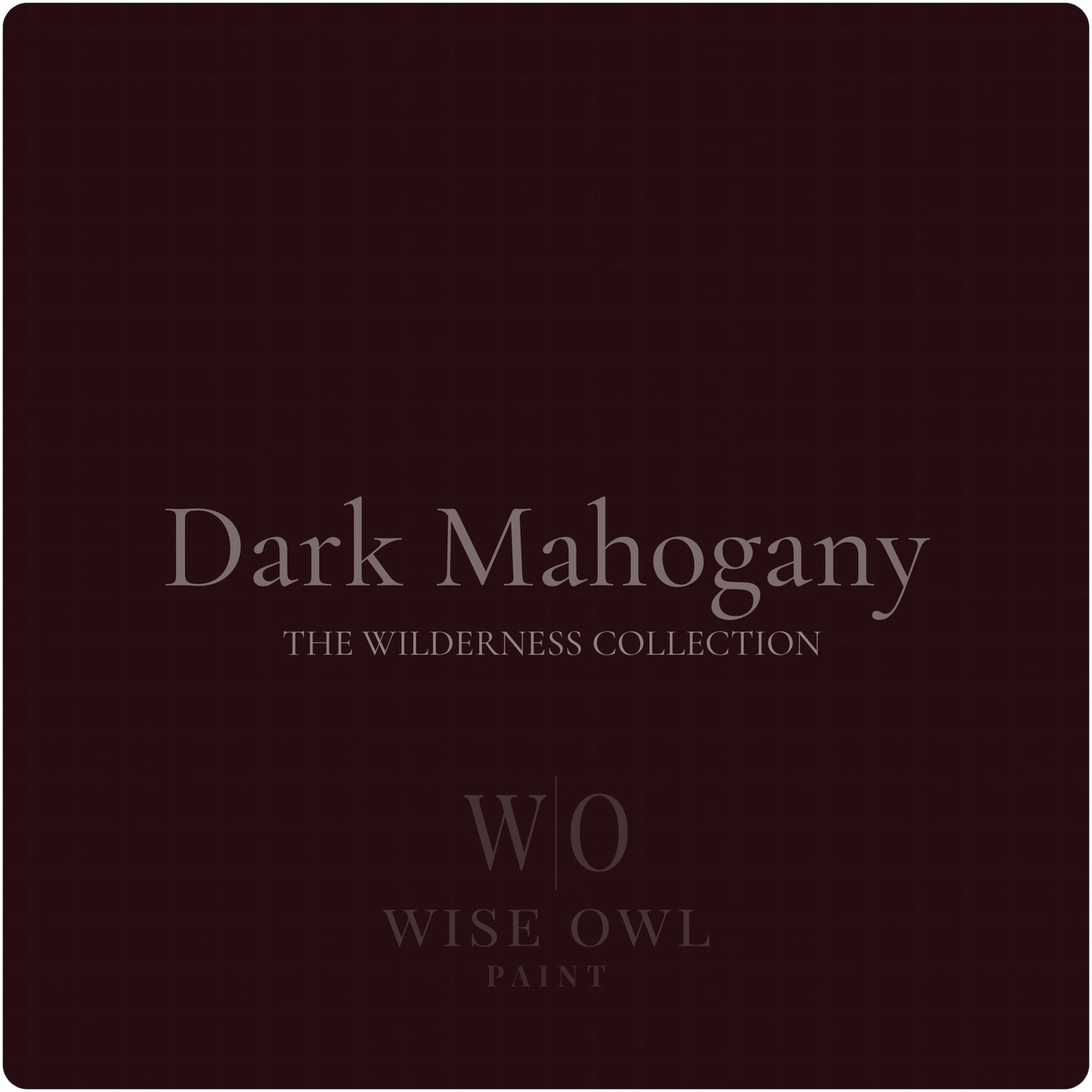 Dark Mahogany  - Wilderness